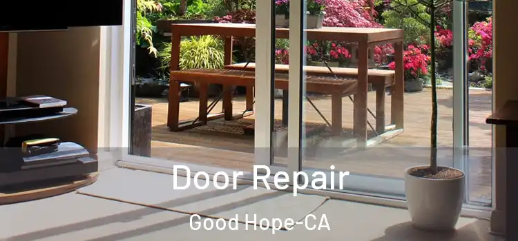  Door Repair Good Hope-CA