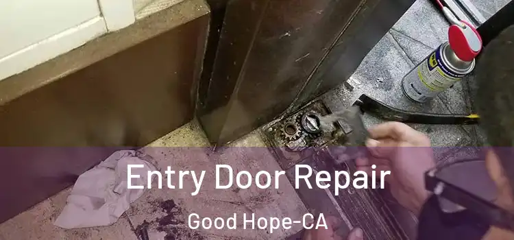 Entry Door Repair Good Hope-CA