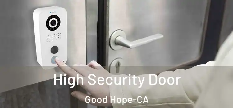  High Security Door Good Hope-CA
