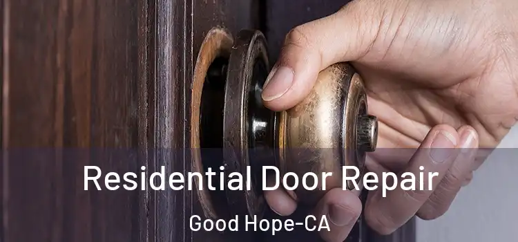  Residential Door Repair Good Hope-CA