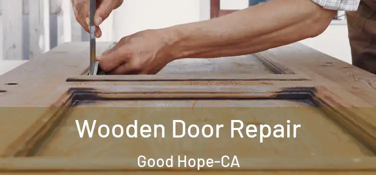  Wooden Door Repair Good Hope-CA